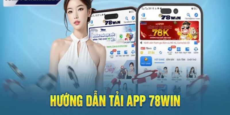 Các bước tải app 78Win cho di động