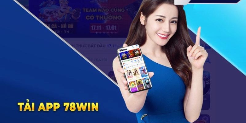 Link tải app 78Win mới nhất và không bị chặn