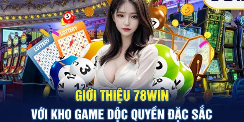 Lợi ích hấp dẫn khi đăng ký 78Win