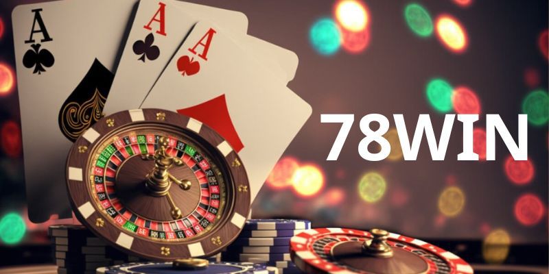 Kho game casino đình đám tại nhà cái 78Win