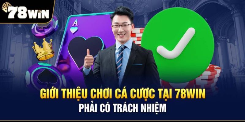 Các trò chơi cá cược tại nhà cái 78Win